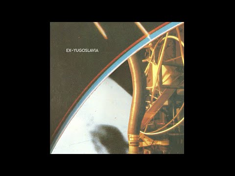 Ex Yugoslavia - Ex Yugoslavia (2016) Full Album