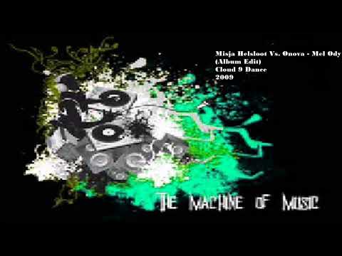 Misja Helsloot Vs. Onova - Mel Ody (Album Edit) #TheMachineOfMusic