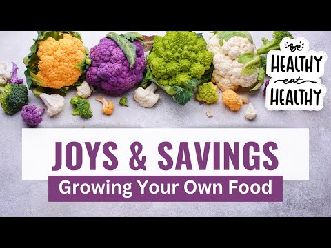 From Seed to Supper: The Joys & Savings of Growing Your Own Food