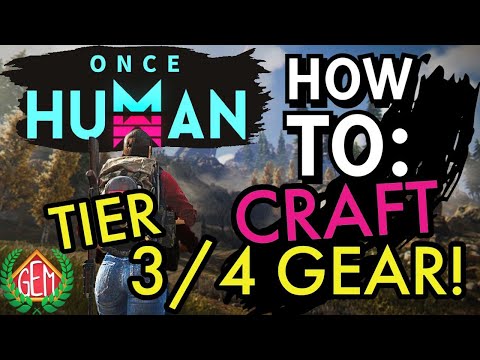 Once Human How to Craft Tier 3 and 4 Gear