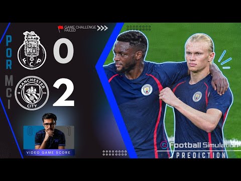 FC Porto 0 vs 2 Manchester City [Highlights] | Champions League 26/27 | Game Simulation/Prediction 