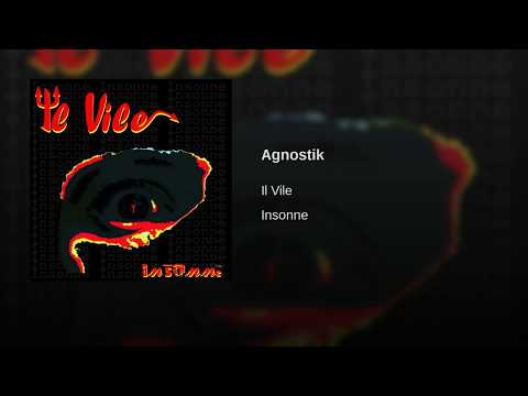 Il Vile - Agnostik (Music Video - dall'album "Insonne")