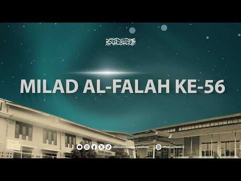LIVE STREAMING MILAD PONDOK PESANTREN AL-QUR'AN AL-FALAH KE-56