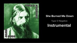 She Burned Me Down - Type O Negative (( INSTRUMENTAL ))