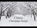 Classic Christmas Songs (Perry Como, Bing Crosby, Frank Sinatra, Andy Williams, Ella Fitzgerald,etc)