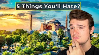 What You'll Love & Hate In Istanbul, Turkey