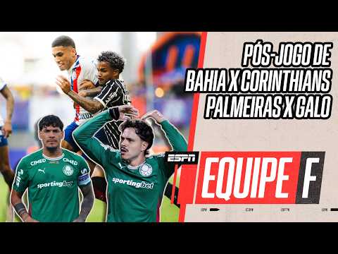 AO VIVO: BAHIA X CORINTHIANS | PRÉ-JOGO DE PALMEIRAS X ATLÉTICO-MG | EQUIPE F