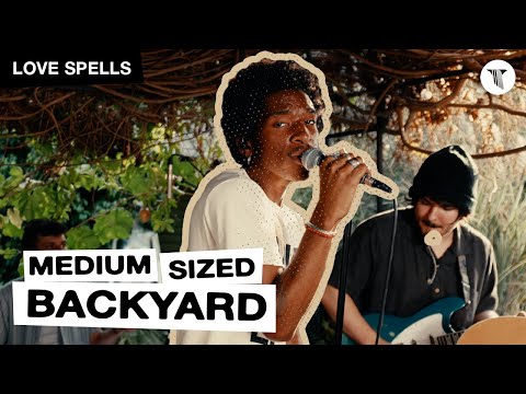 Love Spells Live in the Medium Sized Backyard