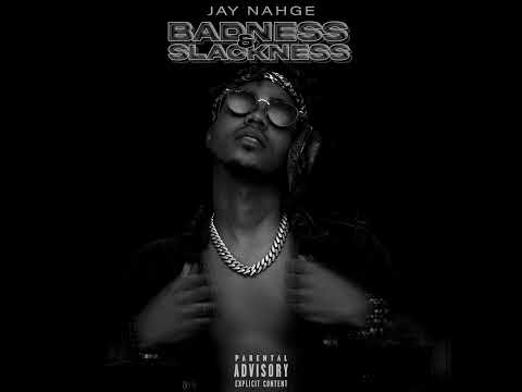 Badness & Slackness - Jay Nahge