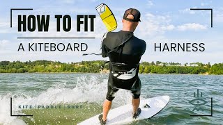 How To Fit A Kiteboard Harness?