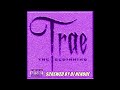 Trae - Watch Ova Momma [screwed]