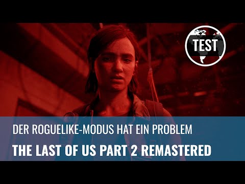 The Last of Us Part 2 Remastered: Spoilerfreier Test und Grafikvergleich mit PS4 (REVIEW, GERMAN)