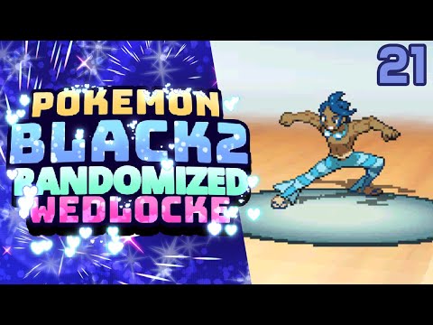 Pokemon Black 2 Randomized Wedlocke | Part 21 | THE FINAL BADGE!