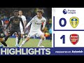 HIGHLIGHTS LEEDS UNITED 0 1 ARSENAL DRAMATIC VAR FINALE IN PREMIER LEAGUE