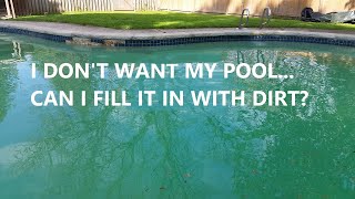 Can I Just Fill In My Unwanted Pool?