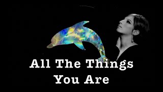 All The Things You Are ~ Karaoke ~ Barbra Streisand