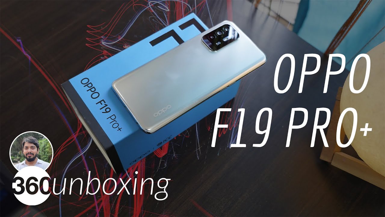 Oppo F19 Pro+ Unboxing: Stylish Design, Dimensity 800U SoC, 50W Flash Charging