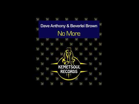 No More - Dave Anthony & Beverlei Brown (Kemet Soul Records)