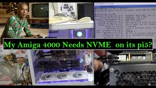 My Amiga 4000 Needs NVME  on its pi5?