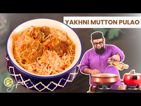 Mutton Yakhni Pulao | मटन पुलाव रेसिपी यखनी के साथ | Chef Osama Jalali