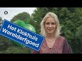 Het Klokhuis Klokhuis Werelderfgoeddag