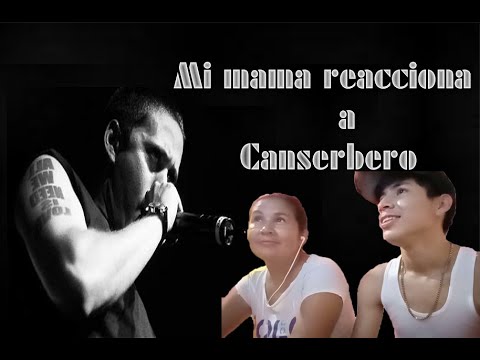 Mi mama reacciona a Canserbero