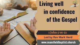 Living well in confidence of the Gospel