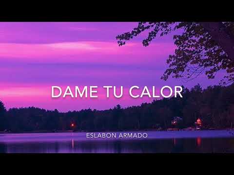 (LETRA) Dame Tu Calor-Eslabon Armado [2020]