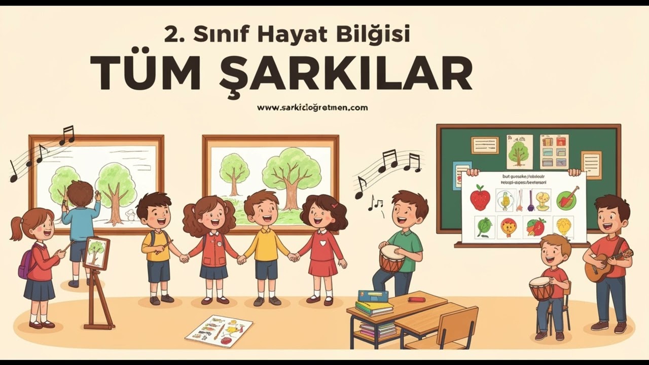2. SINIF HAYAT BİLGİSİ Tüm Şarkılar V2