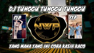 Download lagu DJ TUNGGU TUNGGU TUNGGU YANG MANA YANG INI COBA KASIH KACO - ASMARA CINTA VIRAL TIK TOK FULL BASS mp3