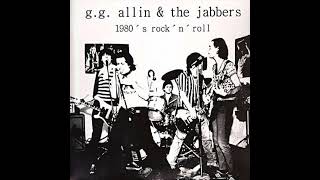G G  Allin &amp; The Jabbers – 1980 &#39; S Rock &#39; N &#39; Roll
