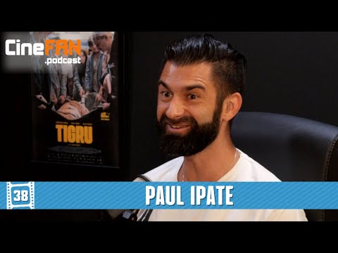Paul Ipate (Tigru, BOSS, Spioni de Ocazie, Hîrtia va fi albastră) | CineFAN.podcast | S03E01