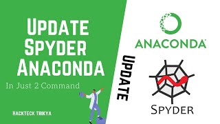 How To Update Anaconda And Spyder Only Using Two Command | HINDI | How To |