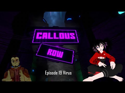 Callous Row RP - Ep. 19, Virus