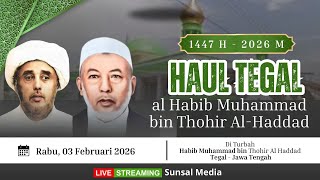Download lagu 🔴[LIVE] Haul Tegal | Habib Muhammad bin Thohir Al-Haddad (1447 H/2026) mp3