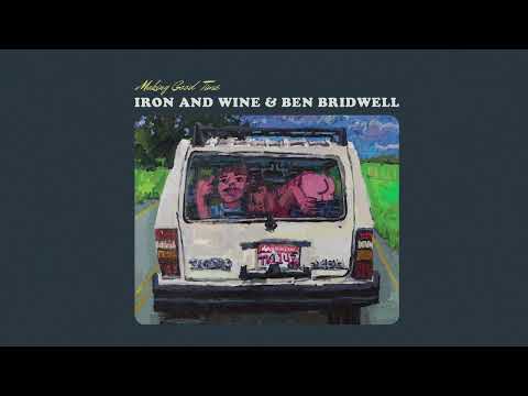Iron & Wine   Ben Bridwell - I Want To Know What Love Is