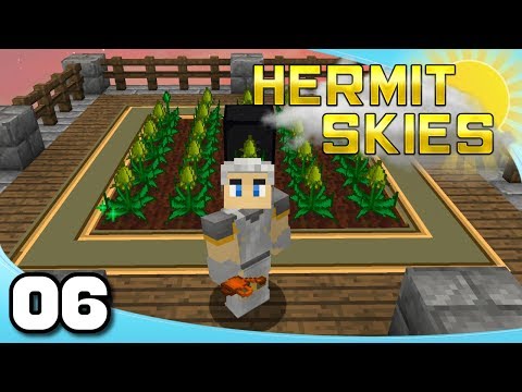 Hermit Skies - Ep. 6: Mystical Magical Farms!
