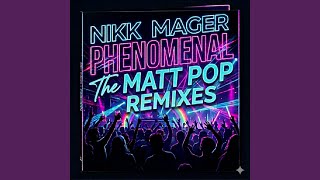 Phenomenal (Matt Pop Radio Edit)
