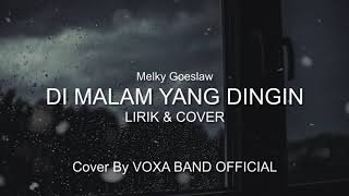 Download lagu Melky Goeslaw - Di Malam Yang Dingin ( Lirik & Cover ) mp3