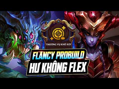 MÊ CÁI CÁCH FLANCY XÂY DỰNG ĐỘI HÌNH BARON HƯ KHÔNG FLEX KẾT HỢP 5 TIỀN HỦY DIỆT LOBBY