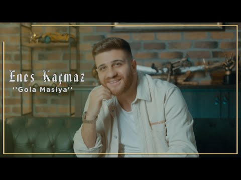 Enes Kaçmaz - Gola Masiya (Official Video) EY DELAL