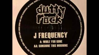 J Frequency ft Barrington Levy - While Your Gone