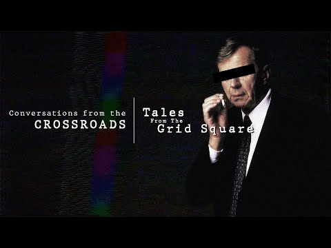 Conversations from the crossroads Ep04 - Tales From The Grid Square