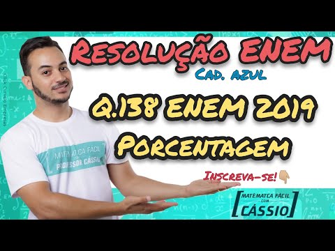 Q.138 ENEM 2019 (Cad. Azul) - Porcentagem