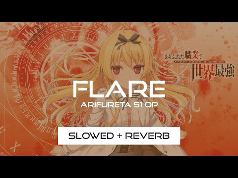 Flare - Arifureta S1 OP Full (Slowed + Reverb)
