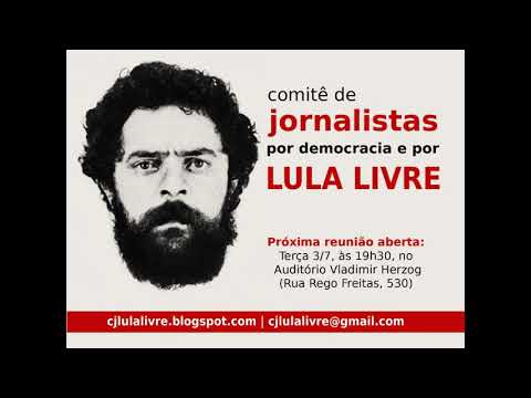 Comitê de Jornalistas por Democracia e Lula Livre: reunião nesta terça (3)