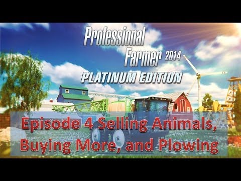 American DLC Pro Farmer 2014 S2E4 - Selling Animals and Plowing