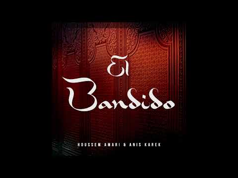 Houssem Amari & Anis Karek - El Bandido