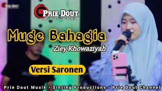 Download lagu Muge Bahagia - Ziey Khowaziyah // Prie Dout Musik Versi Saronen Madura mp3