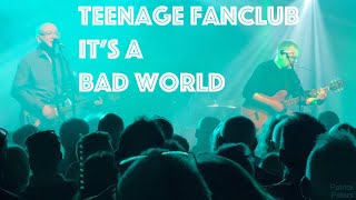 Teenage Fanclub It's A Bad World